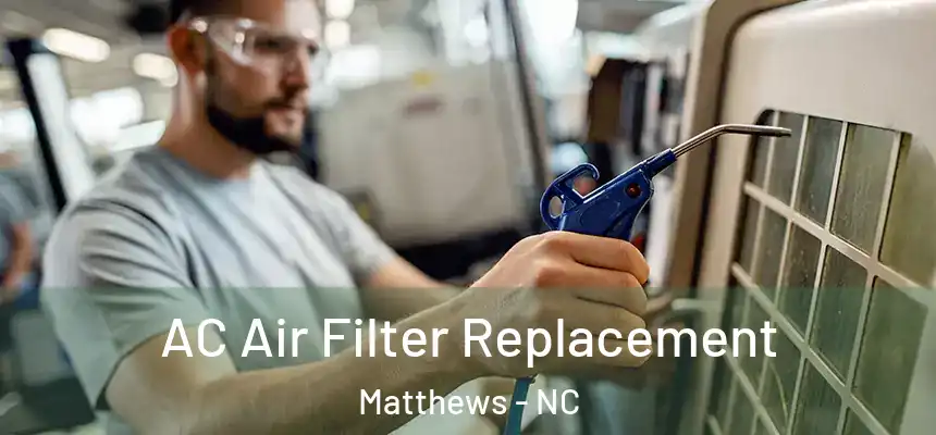  AC Air Filter Replacement Matthews - NC