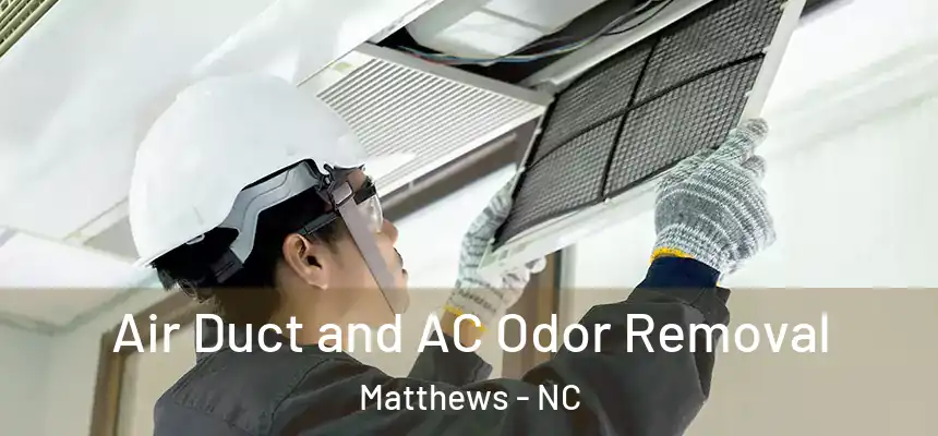 Air Duct and AC Odor Removal Matthews - NC