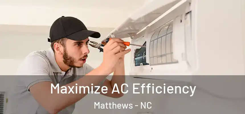  Maximize AC Efficiency Matthews - NC